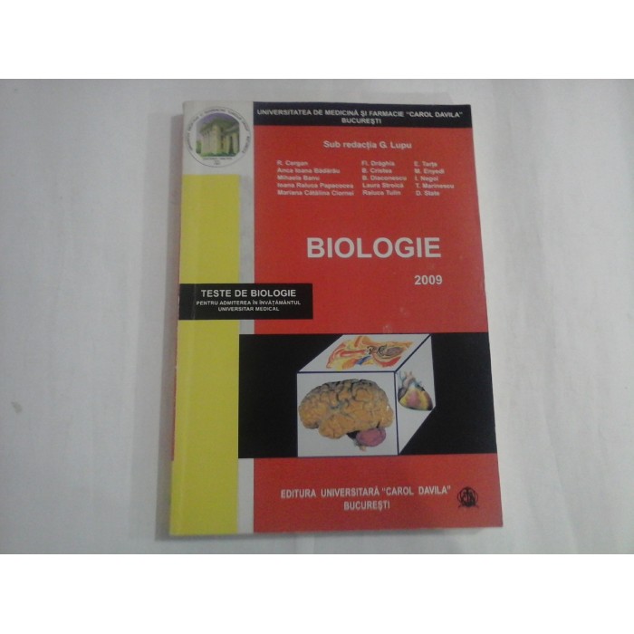 TESTE DE BIOLOGIE - CONF. UNIV. DR. G. LUPU, DR. R. CERGAN, DR. ANCA IONANA BADARAU, SEF DE LUCRARI DR. MIHAELA BANU, ETC